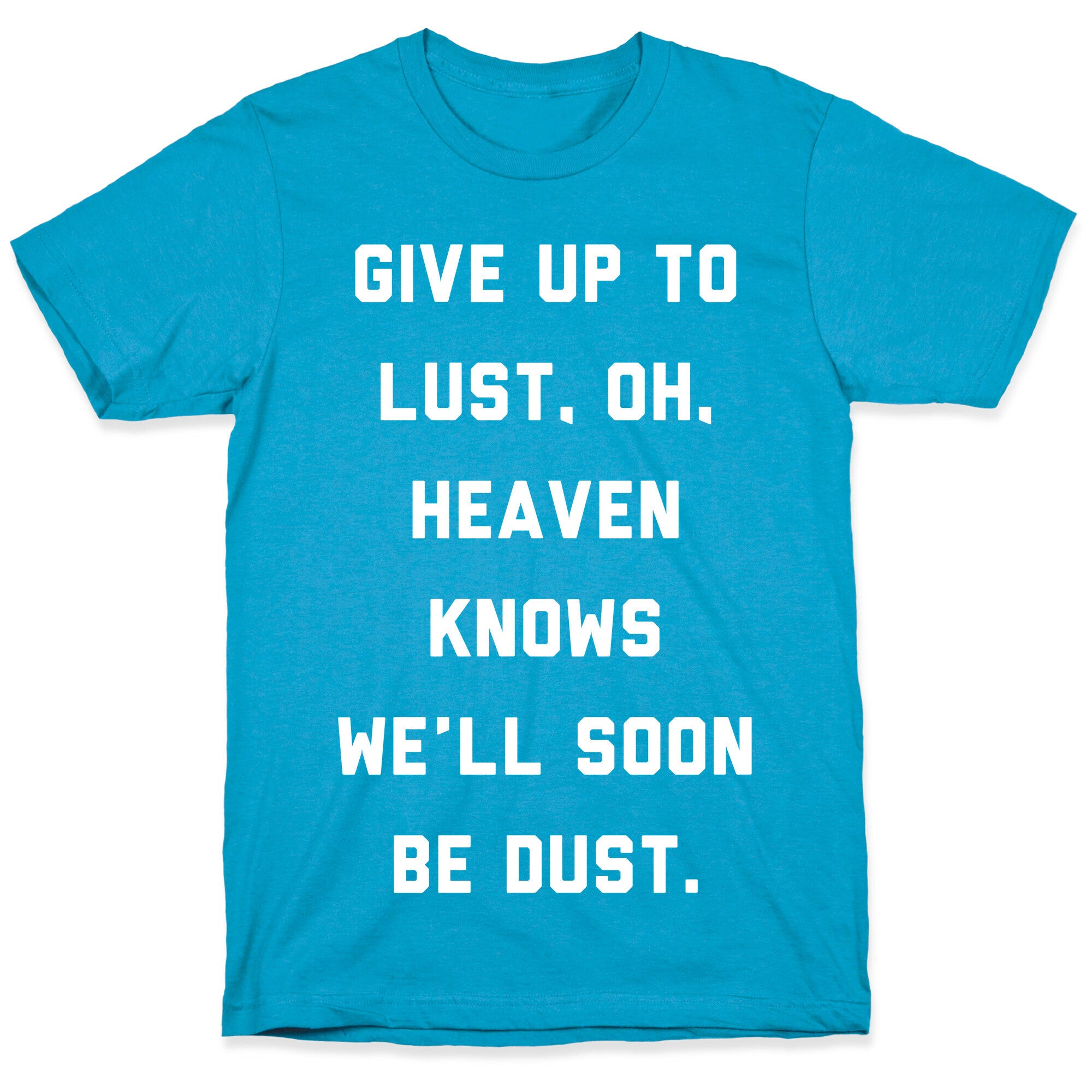 Give Up To Lust Unisex Triblend Tee